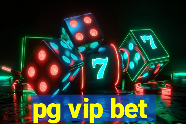 pg vip bet