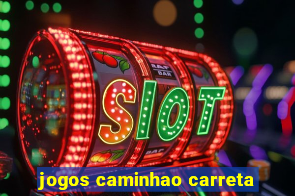 jogos caminhao carreta