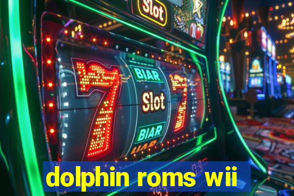 dolphin roms wii