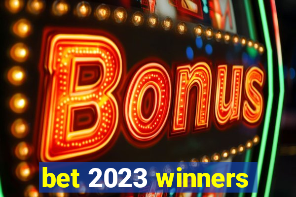 bet 2023 winners