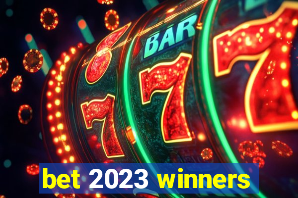 bet 2023 winners