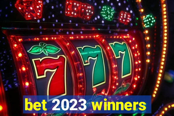 bet 2023 winners