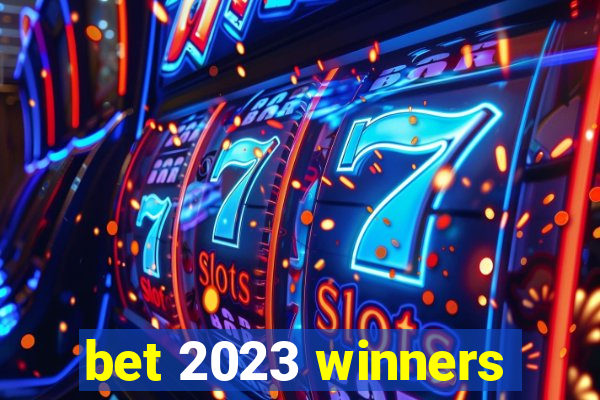 bet 2023 winners