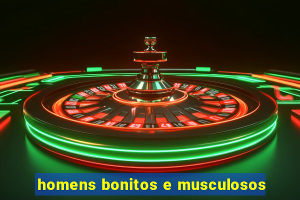 homens bonitos e musculosos