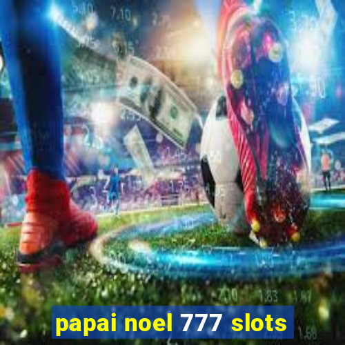 papai noel 777 slots