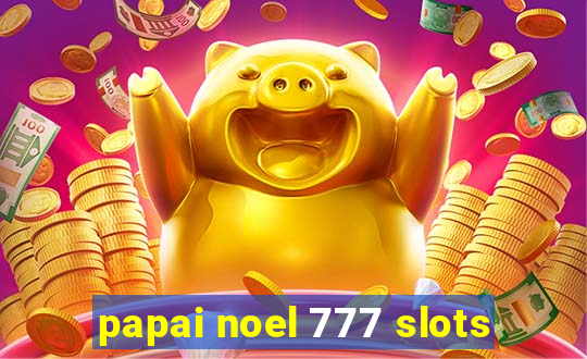 papai noel 777 slots