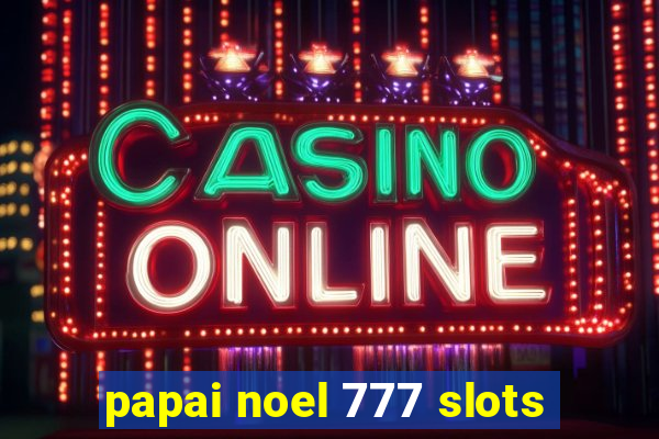 papai noel 777 slots