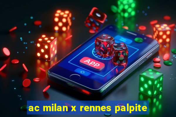 ac milan x rennes palpite