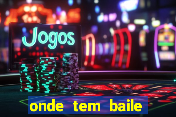 onde tem baile hoje em joinville