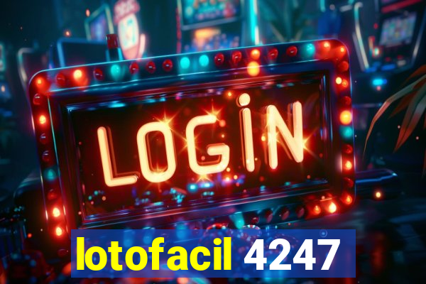 lotofacil 4247