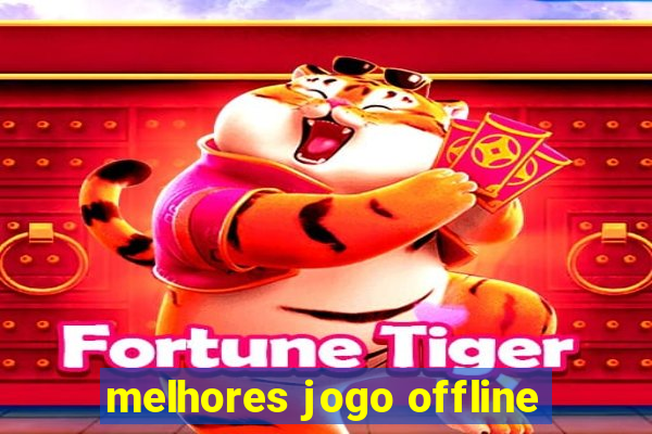 melhores jogo offline