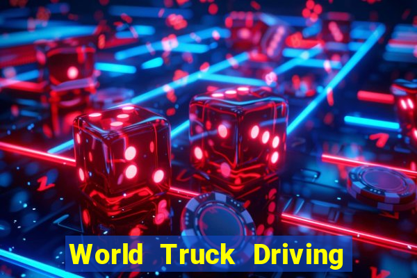 World Truck Driving Simulator Dinheiro Infinito tudo desbloqueado