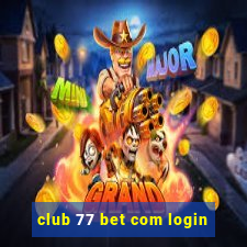 club 77 bet com login