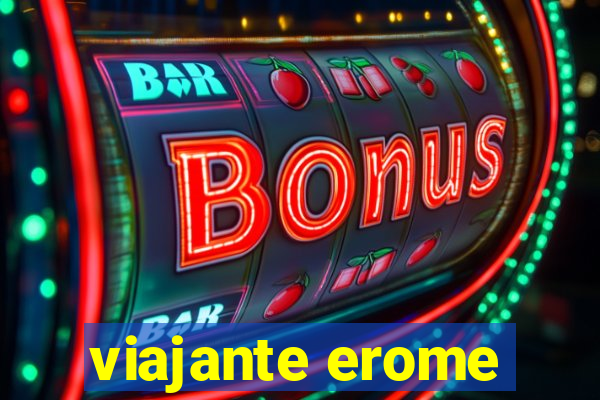 viajante erome