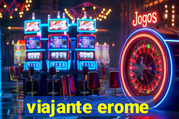 viajante erome