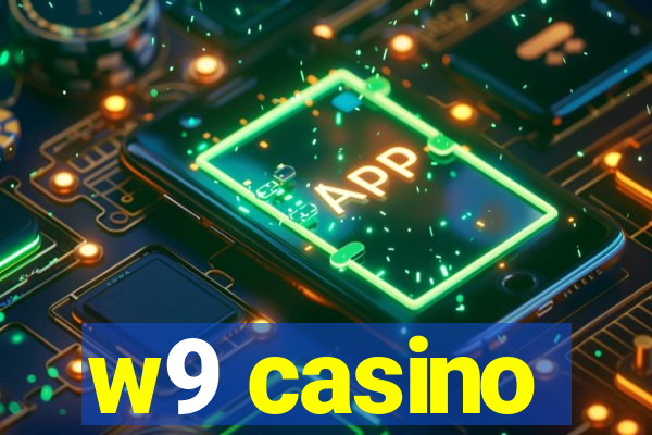 w9 casino