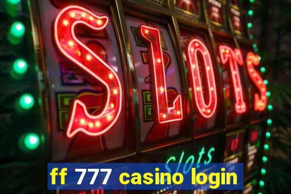 ff 777 casino login