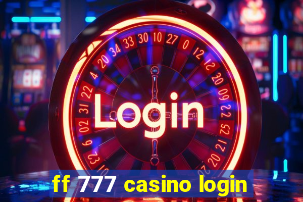 ff 777 casino login