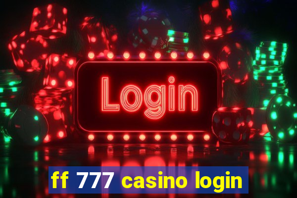 ff 777 casino login