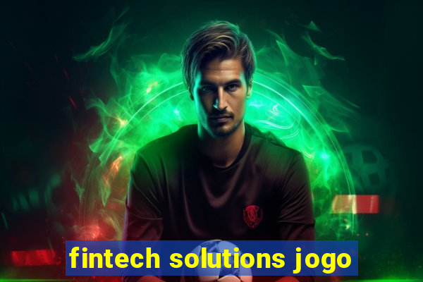 fintech solutions jogo