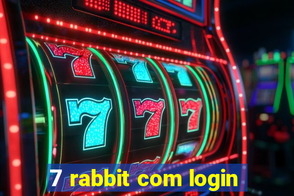 7 rabbit com login