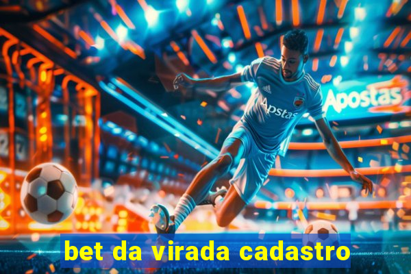 bet da virada cadastro