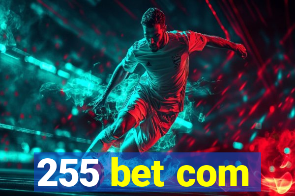 255 bet com