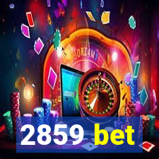 2859 bet