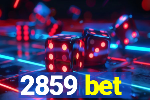 2859 bet