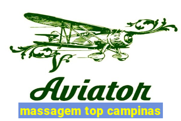 massagem top campinas