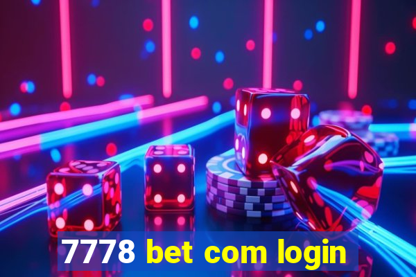 7778 bet com login