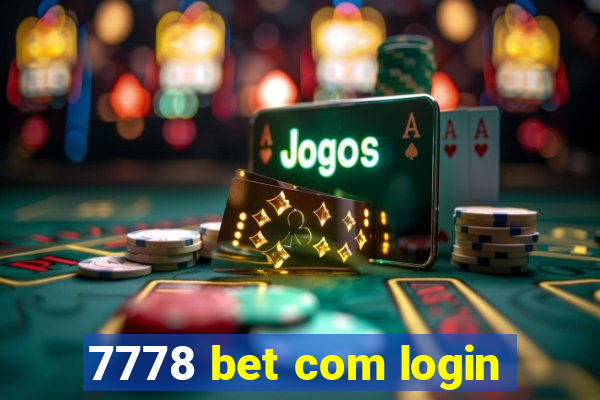 7778 bet com login