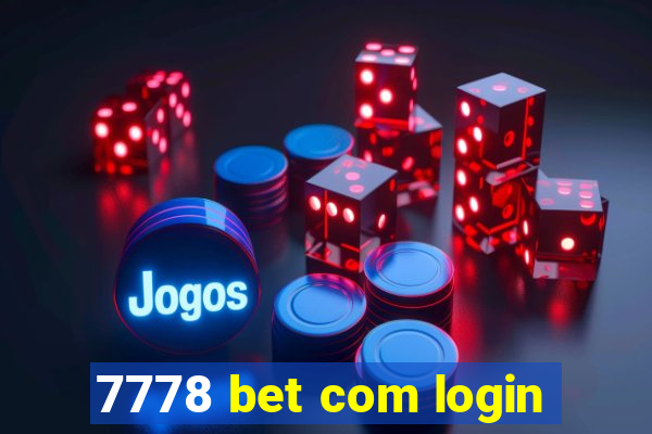 7778 bet com login