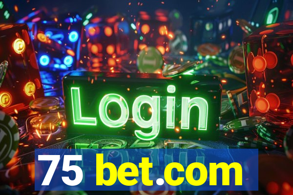 75 bet.com