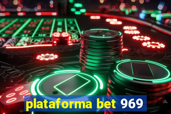 plataforma bet 969