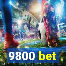 9800 bet