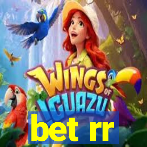 bet rr