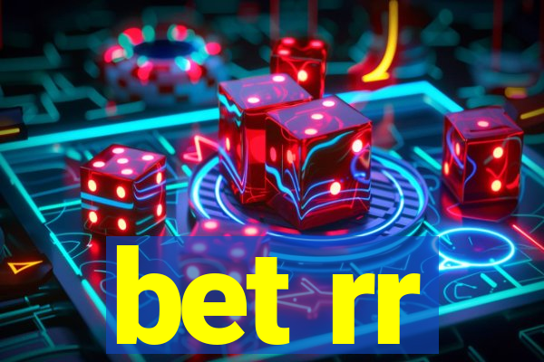 bet rr