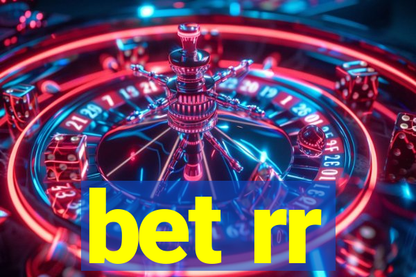 bet rr