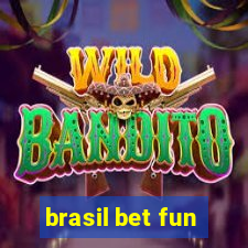 brasil bet fun