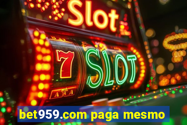 bet959.com paga mesmo