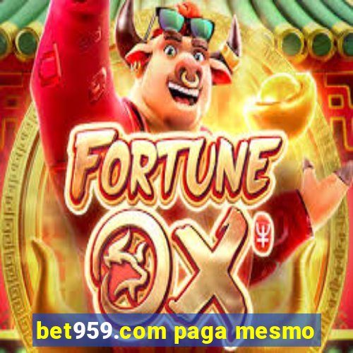 bet959.com paga mesmo