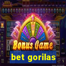 bet gorilas