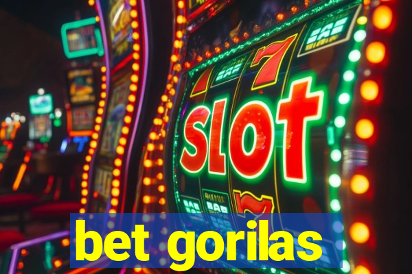 bet gorilas