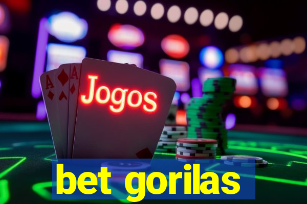 bet gorilas