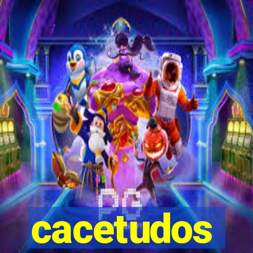 cacetudos