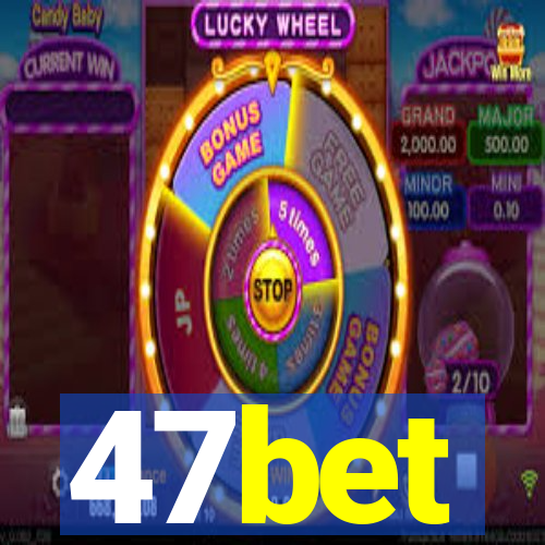 47bet