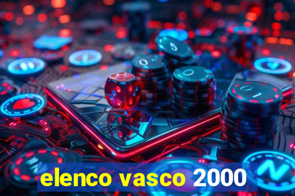 elenco vasco 2000