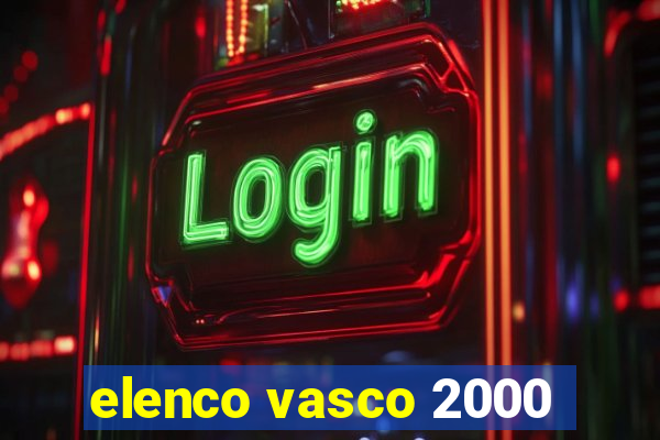 elenco vasco 2000