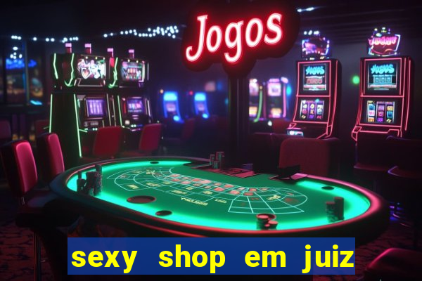 sexy shop em juiz de fora